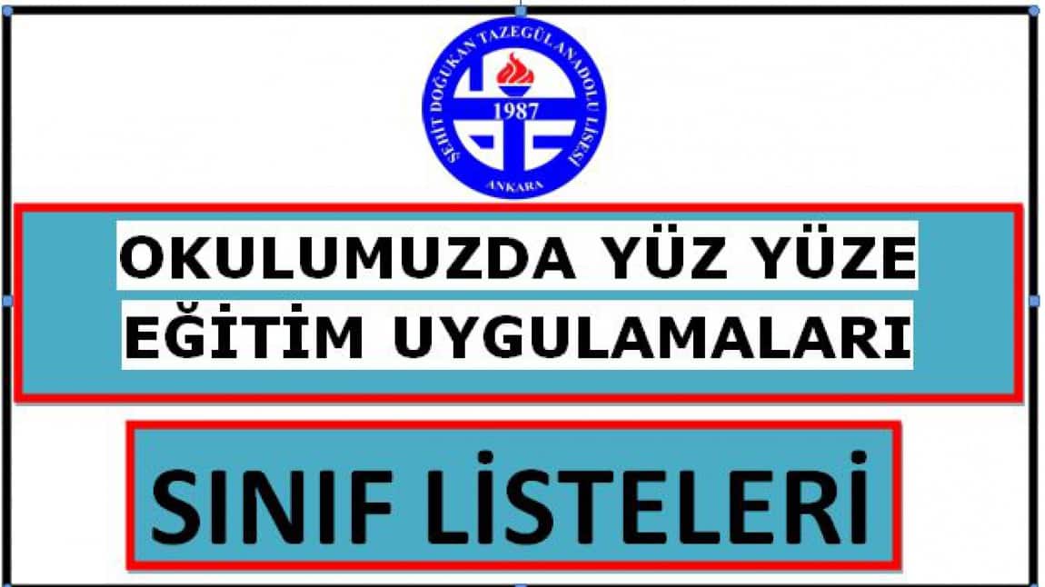 OKULUMUZDA YÜZ YÜZE EĞİTİM UYGULAMALARI SINIF LİSTELERİ